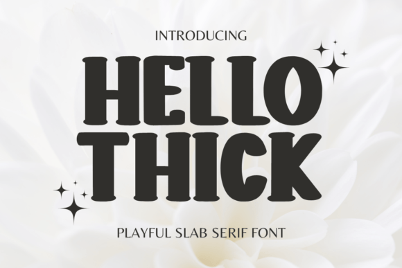 Discover the Bold Appeal of Hello Thick Slab Serif