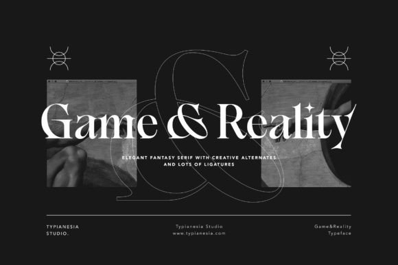 Game & Reality: Where Elegance Meets Fantasy in Typography