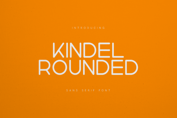 Kindel Rounded: A Modern, Friendly Typeface for Today's Designs