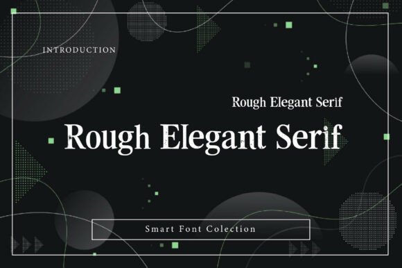 Rough Elegant Serif: A Typeface with Timeless Character